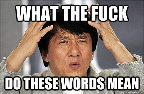 Persona confundida sosteniendo su cabeza, superpuesto con el texto 'What do these words mean'.