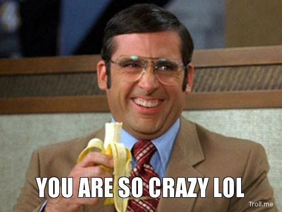 Persona sonriendo mientras sostiene un plátano, superpuesto con el texto 'You are so crazy lol'.