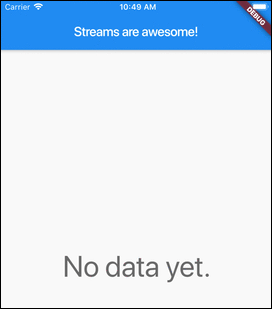 Pantalla de una app de Flutter titulada Streams are awesome mostrando el estado de espera antes de que lleguen los datos del stream.