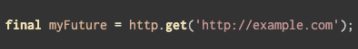 El código de Dart guarda el resultado de http.get('http://example.com') en myFuture.